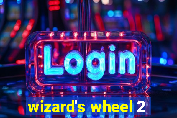 wizard's wheel 2