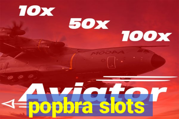 popbra slots