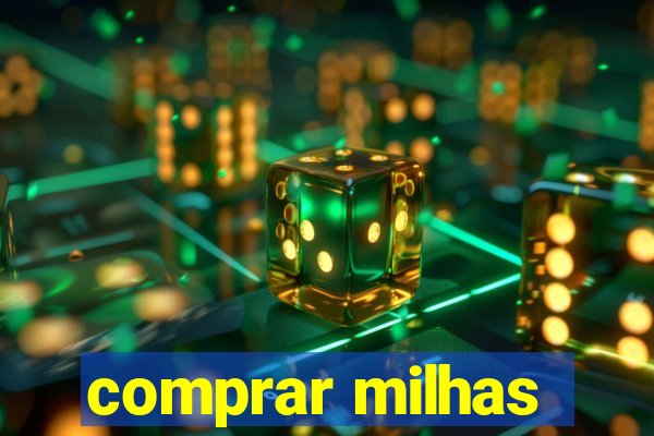 comprar milhas