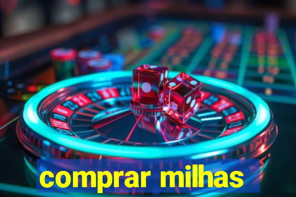 comprar milhas