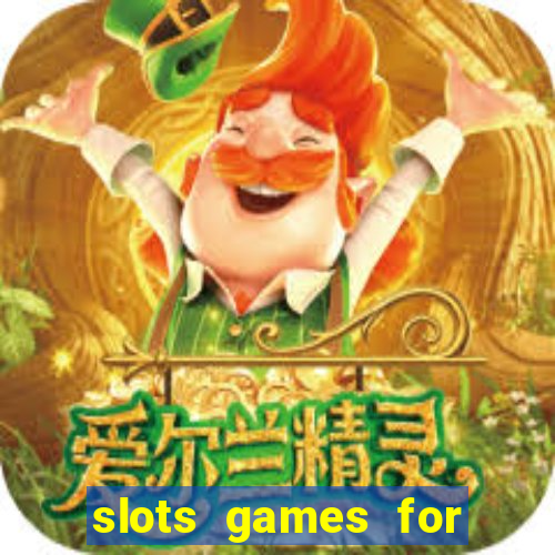 slots games for free fun