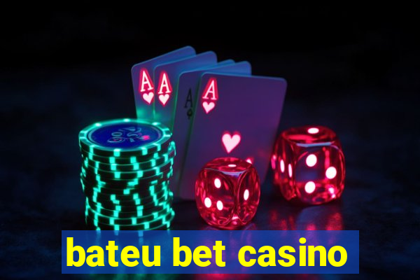 bateu bet casino