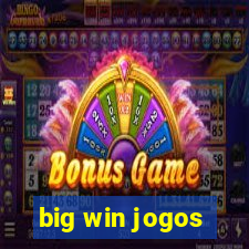 big win jogos