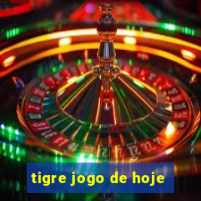 tigre jogo de hoje