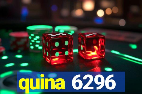 quina 6296