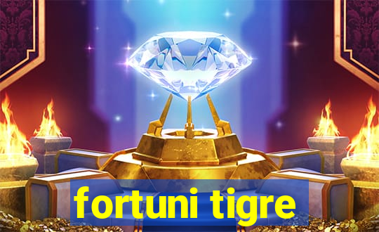 fortuni tigre