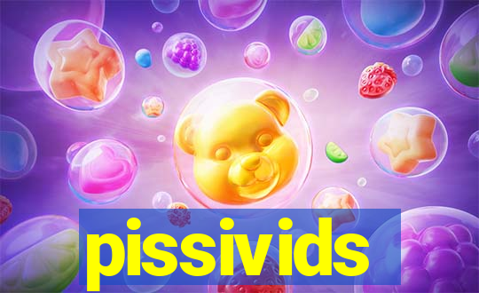 pissivids