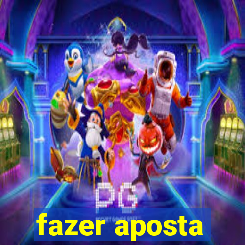 fazer aposta