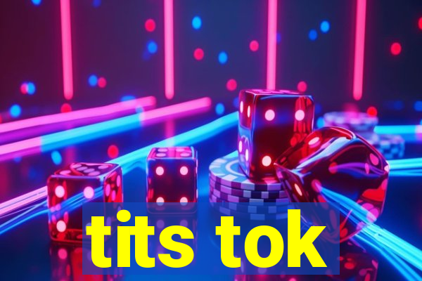 tits tok