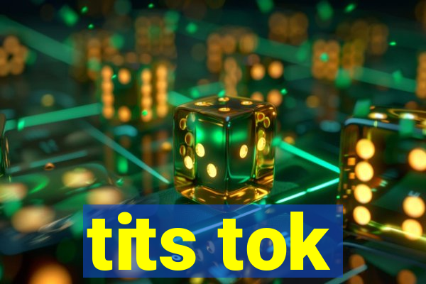 tits tok