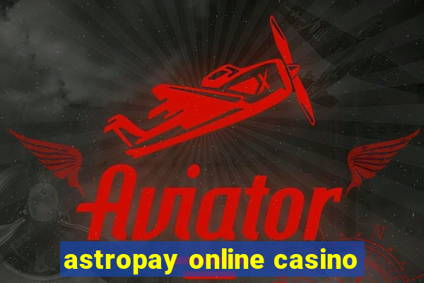 astropay online casino