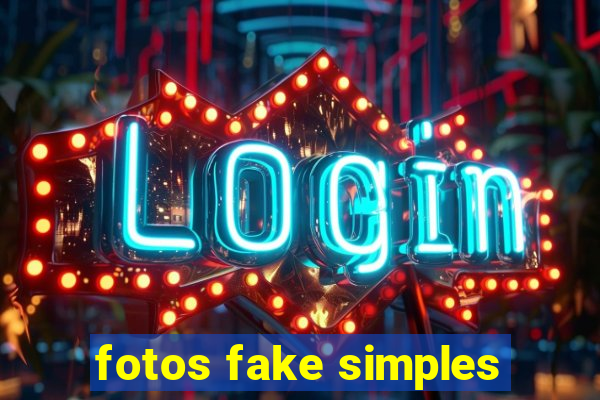 fotos fake simples