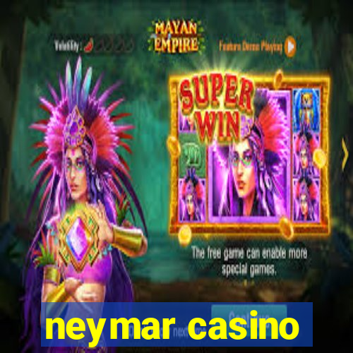 neymar casino