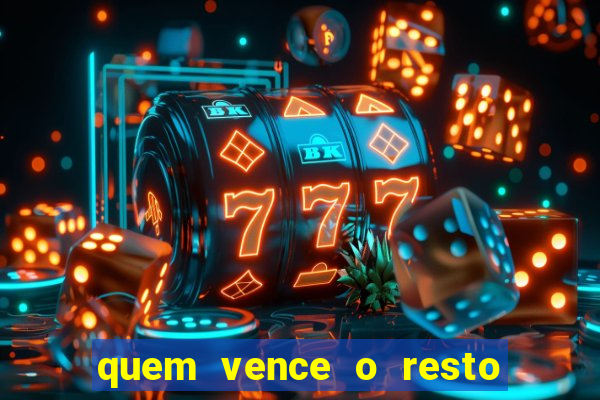 quem vence o resto do jogo