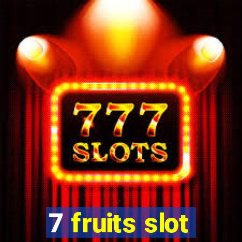 7 fruits slot