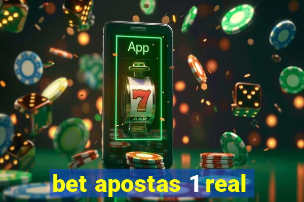 bet apostas 1 real