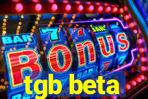 tgb beta