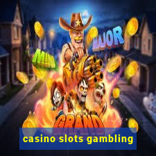 casino slots gambling