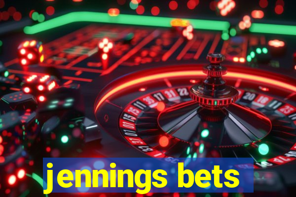 jennings bets