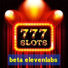 beta elevenlabs