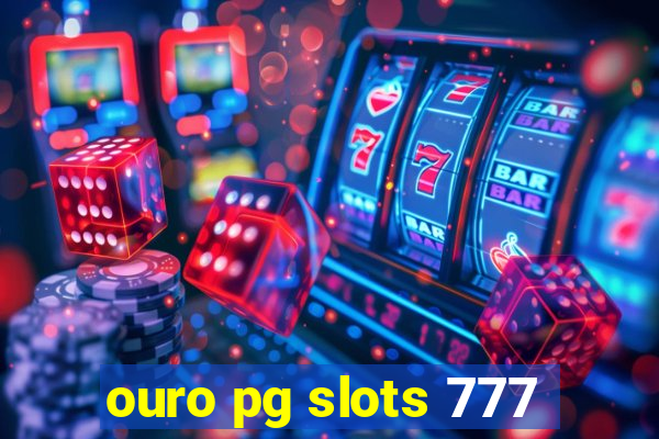 ouro pg slots 777