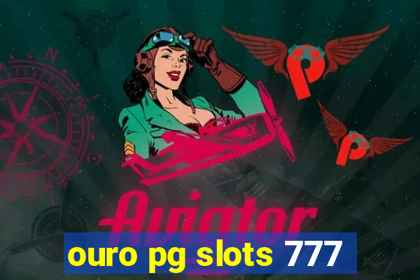 ouro pg slots 777