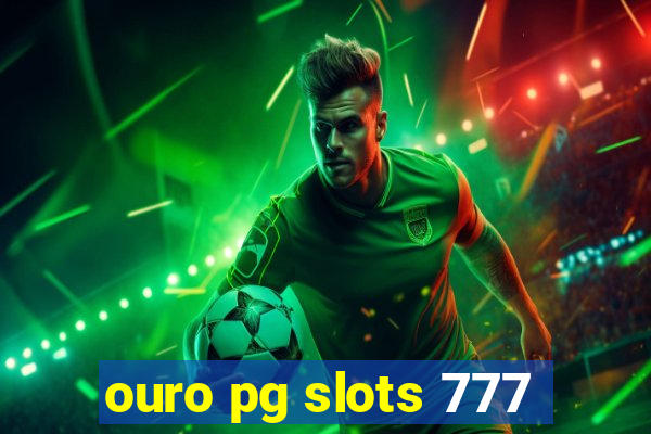 ouro pg slots 777