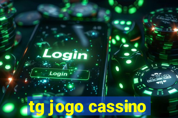 tg jogo cassino