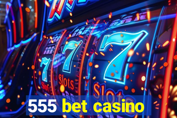 555 bet casino