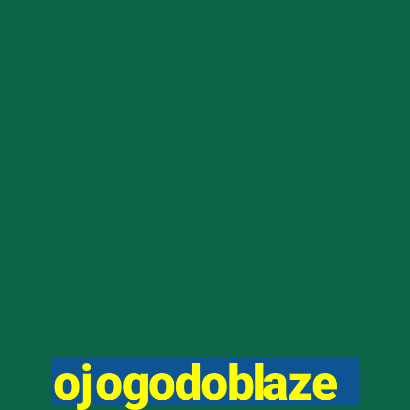 ojogodoblaze