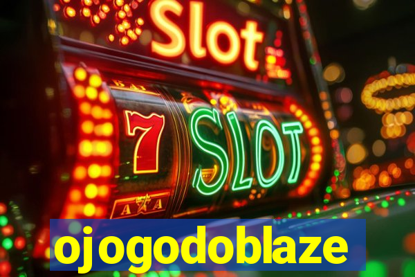 ojogodoblaze