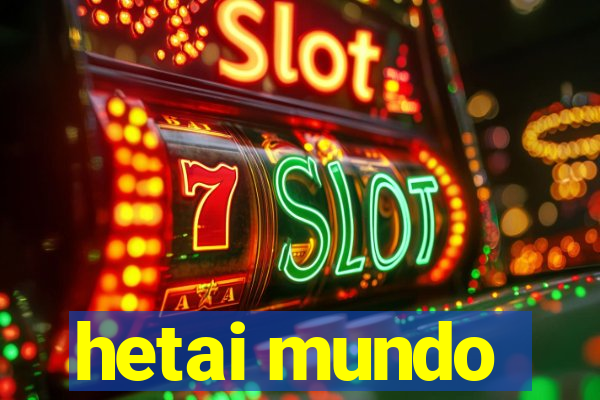 hetai mundo