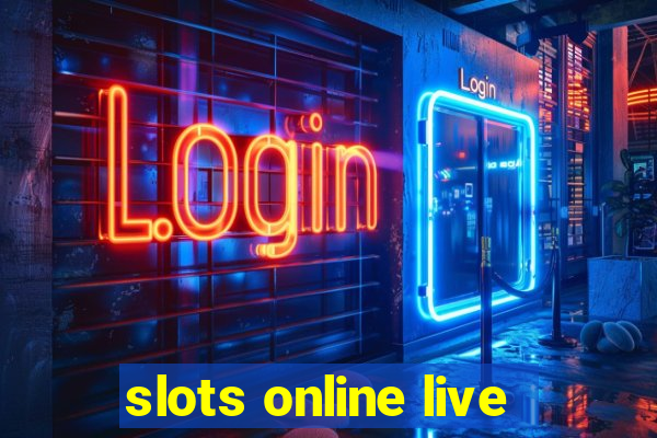 slots online live