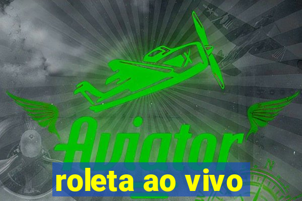 roleta ao vivo