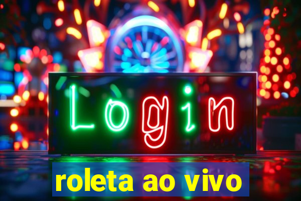 roleta ao vivo