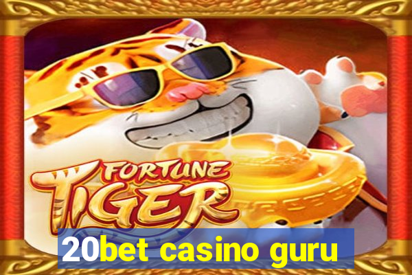 20bet casino guru