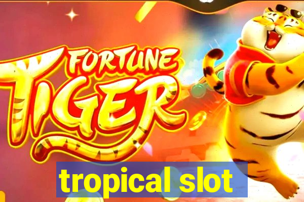 tropical slot