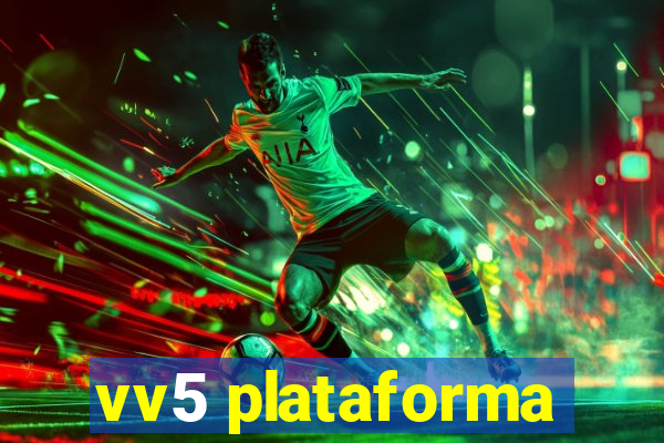 vv5 plataforma