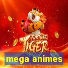 mega animes