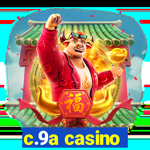 c.9a casino