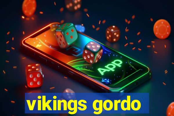 vikings gordo