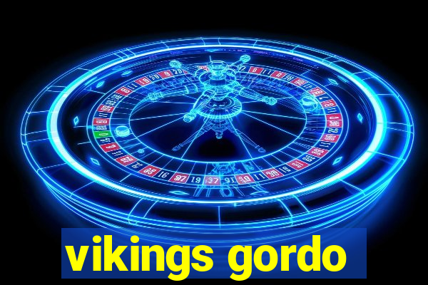 vikings gordo