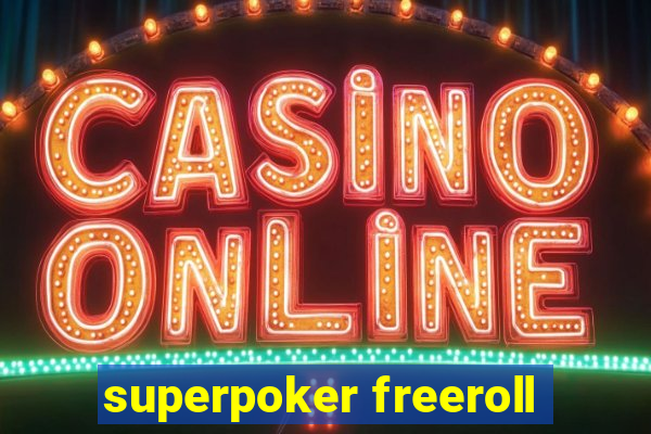 superpoker freeroll