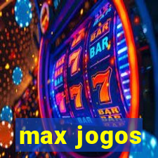 max jogos