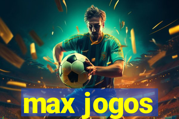 max jogos