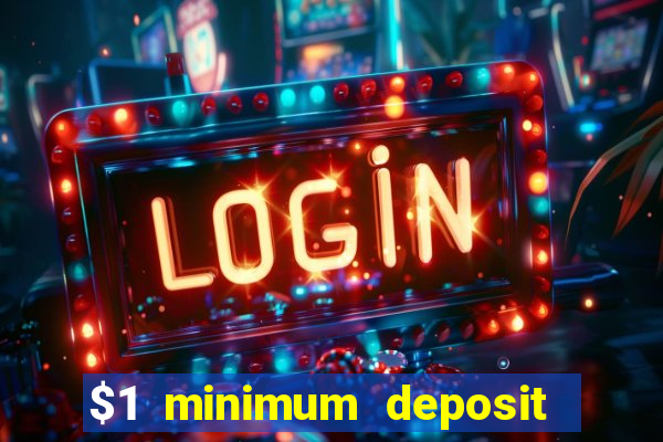 $1 minimum deposit casino new zealand