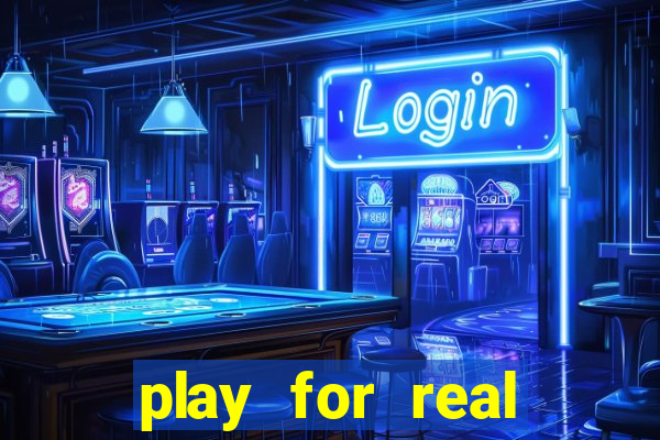 play for real money casino games