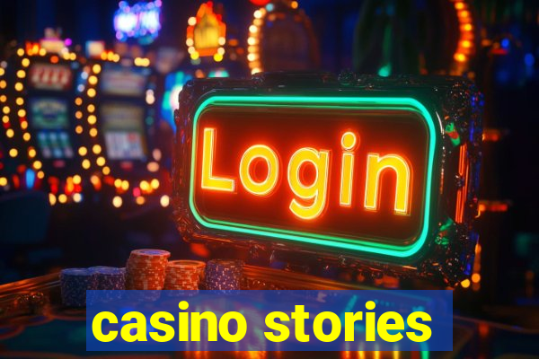 casino stories