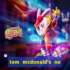 tem mcdonald's no beto carrero