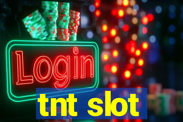 tnt slot